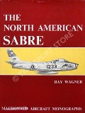 The North American Sabre  by WAGNER, Ray 
